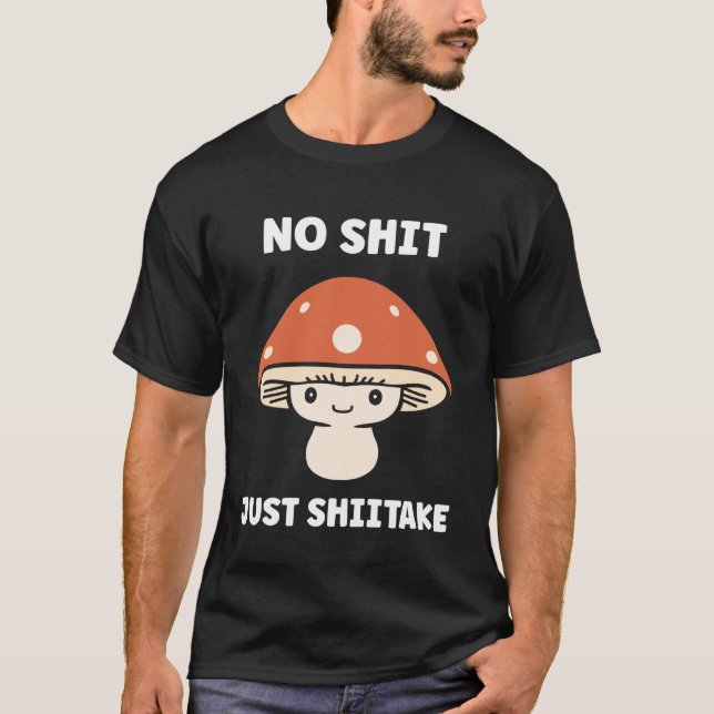 Funny Minimalist Mushroom Simple just Shiitake T-Shirt (Front)