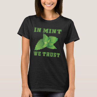 Funny Mint Quote Apparel Funny Garden Herb Pun T-Shirt