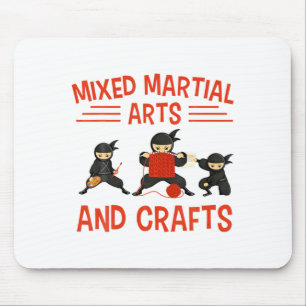 Funny Mixed Martial Arts And Crafts Karate Ninja B Mouse Pad