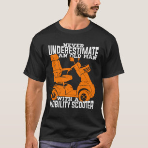 Funny Mobility Scooter Old Man Grandpa Gift T-Shirt