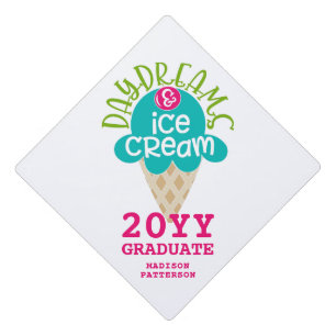 Funny Modern Daydreams & Ice Cream Girly Graduation Cap Topper