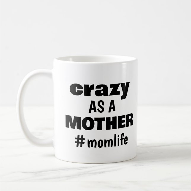 Funny Modern Mom Life Mothers Day Humour Coffee Mug (Left)