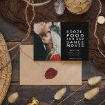 Funny Modern Photo Wedding Save the Date  Announcement<br><div class="desc">Stylish modern save the dates for the fun-loving couple who can't wait to celebrate with their family and friends. Black and white typography design with your photo that reads: Booze,  food and bad dance moves. Customize with your wedding details.</div>