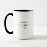 Funny Modern Pickleball Coffee Lover  Mug<br><div class="desc">Funny modern coffee mug reading CAFFEINE PICKLEBALL REPEAT in a trendy minimalist typography design.</div>