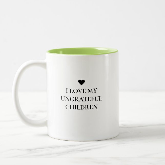 Funny Modern Ungrateful Children Mother's Day  Two-Tone Coffee Mug (Left)