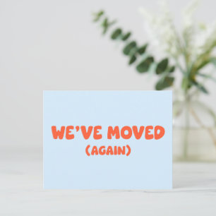 Funny Modern We've Moved New Home Blue Orange Postcard