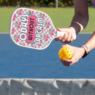Funny Mom 0 Days without Sarcasm Pickleball Paddle