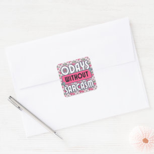 Funny Mom 0 Days without Sarcasm  Square Sticker
