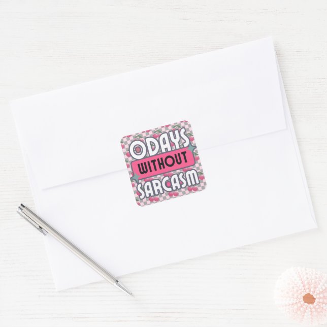 Funny Mom 0 Days without Sarcasm  Square Sticker (Envelope)