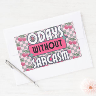 Funny Mom 0 Days without Sarcasm  Sticker