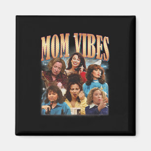 Funny Mom 90s Vibe Mothers Day Women Mama Magnet