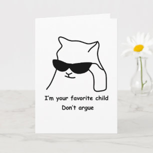 Funny Mom Card Favourite Child Dont Argue