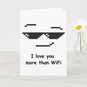 Funny Mom Card Love You More Than WiFi