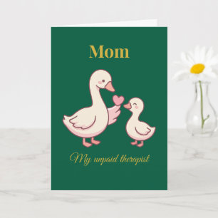 Funny Mom Card My Unpaid Therapist Cute