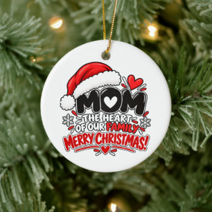 Funny Mom Christmas Family Appreciation Gift Ceramic Ornament