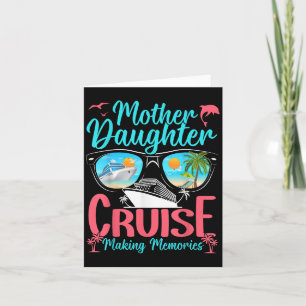 Funny Mom Daughter Vacation Cruise Mother Daughter Card