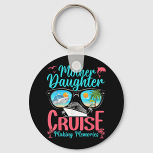 Funny Mom Daughter Vacation Cruise Mother Daughter Keychain