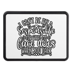 Funny Mom Design I Can't Be Held Responsible Trailer Hitch Cover