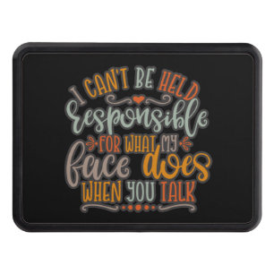 Funny Mom Design I Can't Be Held Responsible Trailer Hitch Cover