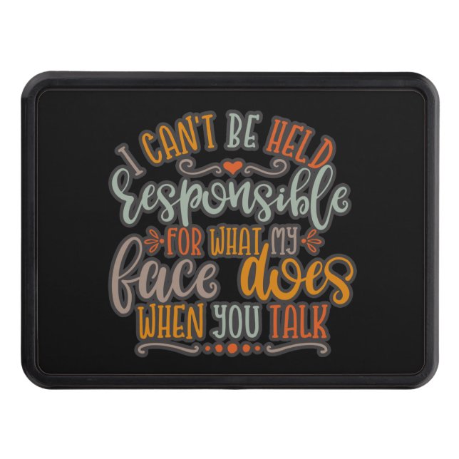 Funny Mom Design I Can't Be Held Responsible Trailer Hitch Cover (Front)