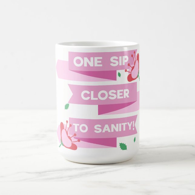 Funny Mom Gift One Sip Closer to Sanity Sarcastic Coffee Mug (Center)