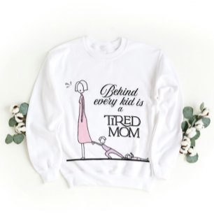 Funny Mom Giftful Quote – Tired Mom Life Sweatshirt