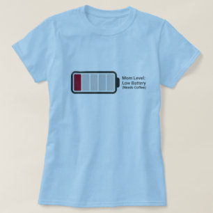 Funny "Mom Level: Low Battery" Coffee Humour T-Sh T-Shirt