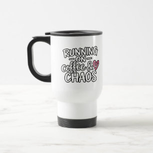 Funny Mom Life Quote Travel Mug