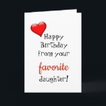Funny Mom Mother Birthday Card Favourite Daughter<br><div class="desc">This design was created through digital art. It may be personalized by clicking the customize button and changing the colour, adding a name, initials or your favourite words. Contact me at colorflowcreations@gmail.com if you with to have this design on another product. Purchase my original abstract acrylic painting for sale at...</div>