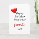 Funny Mom Mother Birthday Card From Favourite Son<br><div class="desc">This design was created through digital art. It may be personalized by clicking the customize button and changing the colour, adding a name, initials or your favourite words. Contact me at colorflowcreations@gmail.com if you with to have this design on another product. Purchase my original abstract acrylic painting for sale at...</div>