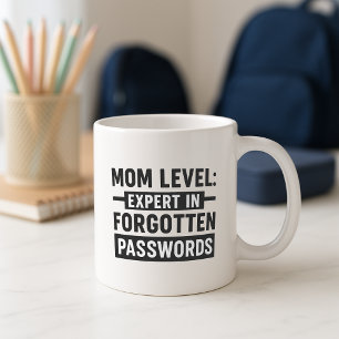 Funny Mom Mug; Expert in Forgotten Passwords Coffee Mug