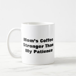 Funny Mom Mug – "Mom’s Coffee: