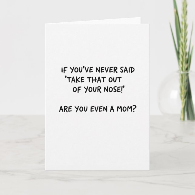 Funny Mom Nose Outburst Card (Front)
