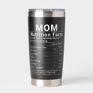 Funny Mom Nutrition Facts Mothers Day Gift Insulated Tumbler