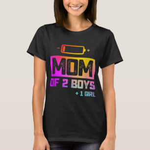 Funny Mom of 2 Boys 1 Girl Low Battery T-Shirt
