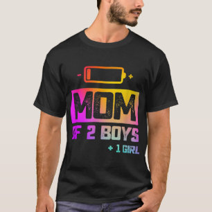 Funny Mom of 2 Boys 1 Girl Low Battery T-Shirt