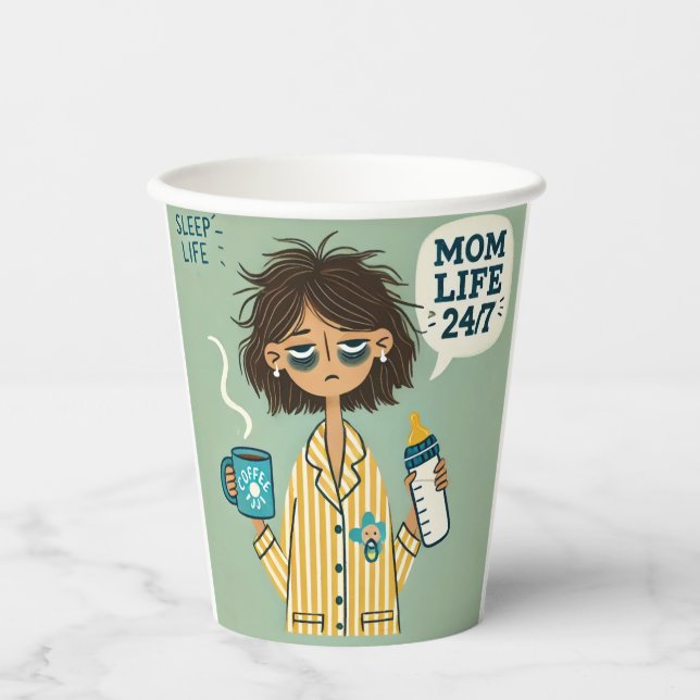 Funny Mom Paper Cup - "Mom Life 24/7" - Exhausted  (Front)