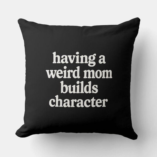 Funny Mom Quote Pillow - Unique Gift (Front)