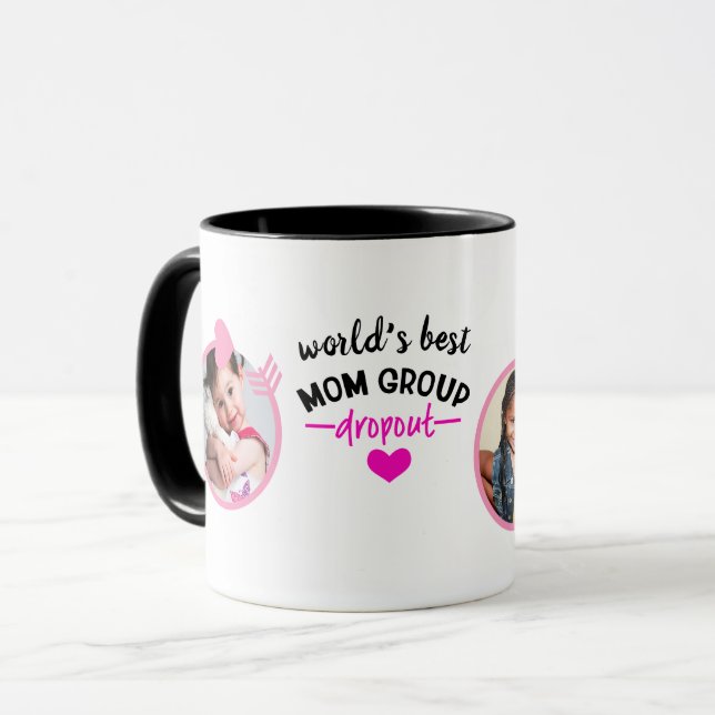 FUNNY MOM QUOTES Photo MUG - Cute Fun Trendy (Front Left)