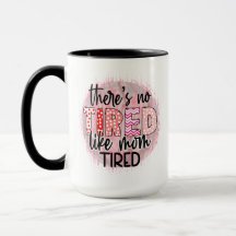 Funny mom quotes tired mother trendy gift
