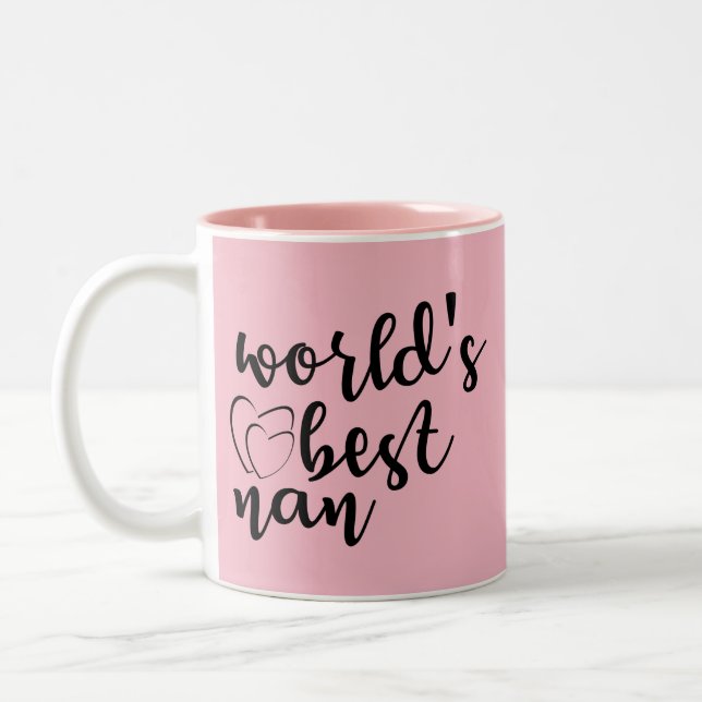 Funny Mom Quotes - World's Best Nan Mug - Pink Mug (Left)