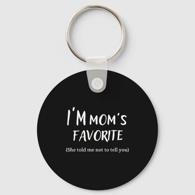 Funny Mom’s Favorite Quote For Son Or Daughter  Keychain (Front)