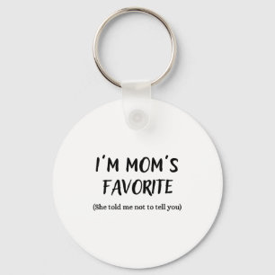 Funny Mom’s Favorite Quote For Son Or Daughter  Keychain