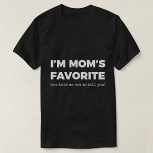 Funny Mom’s Favorite Sibling Humor T-Shirt