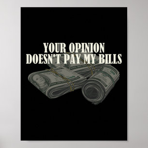Funny Mom Slogan Graphic Your Opinion Doesn&# t P Poster
