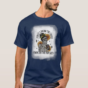 Funny Mom Sunflower Skeleton Mother's Day Sarcasti T-Shirt