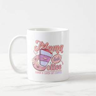 Funny Mom T shirt, Mama Needs Coffee Mug