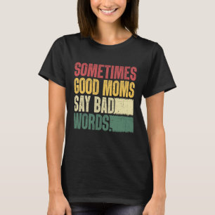 Funny Mom T Shirts Sarcastic Mothers Day Tees 