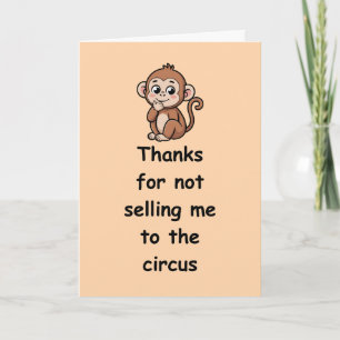 Funny Mom Thanks for Not Selling Me Circus Card