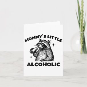 Funny Mommy’s Little Alcoholic Cute Raccoon Meme Card